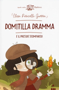 Domitilla Dramma e il preside scomparso - Librerie.coop