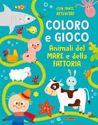 Animali del mare e della fattoria. Coloro e gioco - Librerie.coop