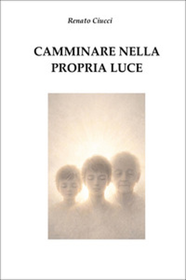 Camminare nella propria luce - Librerie.coop