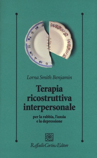 Terapia ricostruttiva interpersonale per la rabbia, l'ansia e la depressione - Librerie.coop