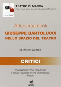 Attraversamenti. Giuseppe Bartolucci nello spazio del teatro - Librerie.coop