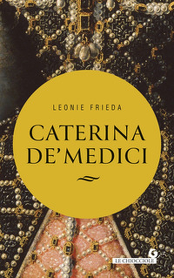 Caterina de' Medici - Librerie.coop Caterina de' Medici - Librerie.coop