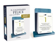 Il calendario felice: 365 pensieri per rendere ogni giorno importante (unico) - Librerie.coop