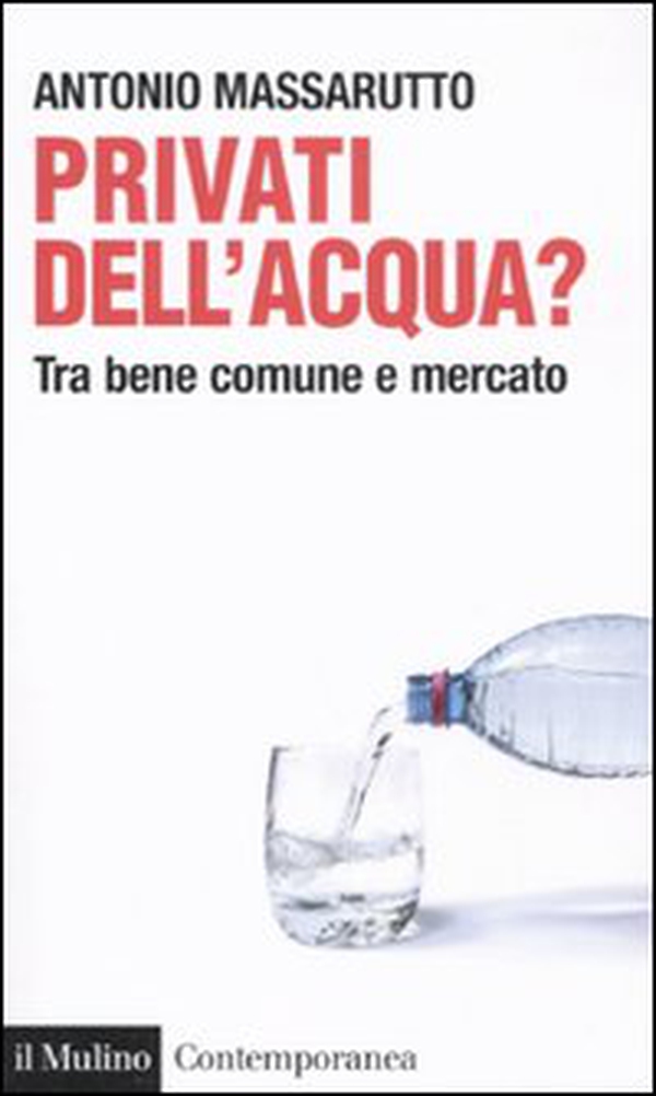 Privati dell'acqua? Tra bene comune e mercato - Librerie.coop Privati dell'acqua? Tra bene comune e mercato - Librerie.coop