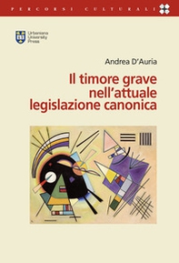 Il timore grave nell'attuale legislazione canonica - Librerie.coop