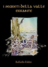 I segreti della Valle Errante - Librerie.coop