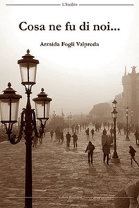 Cosa ne fu di noi... - Librerie.coop
