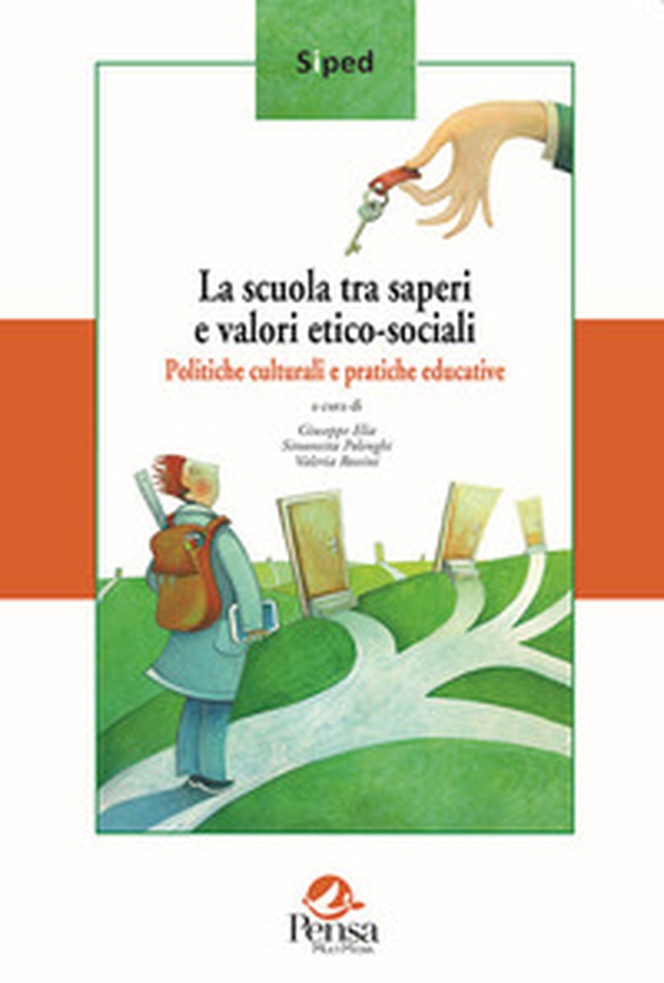 La scuola tra saperi e valori etico-sociali. Politiche culturali e pratiche educative - Librerie.coop La scuola tra saperi e valori etico-sociali. Politiche culturali e pratiche educative - Librerie.coop