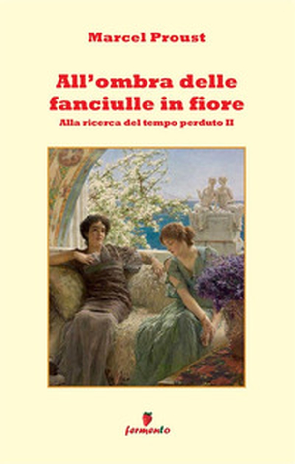 All'ombra delle fanciulle in fiore - Librerie.coop