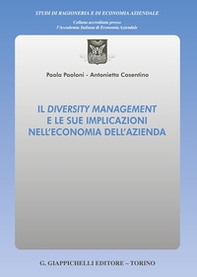 Il diversity management e le sue implicazioni nell'economia dell'azienda - Librerie.coop Il diversity management e le sue implicazioni nell'economia dell'azienda - Librerie.coop