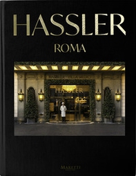 Hassler. Roma. Ediz. italiana e inglese - Librerie.coop
