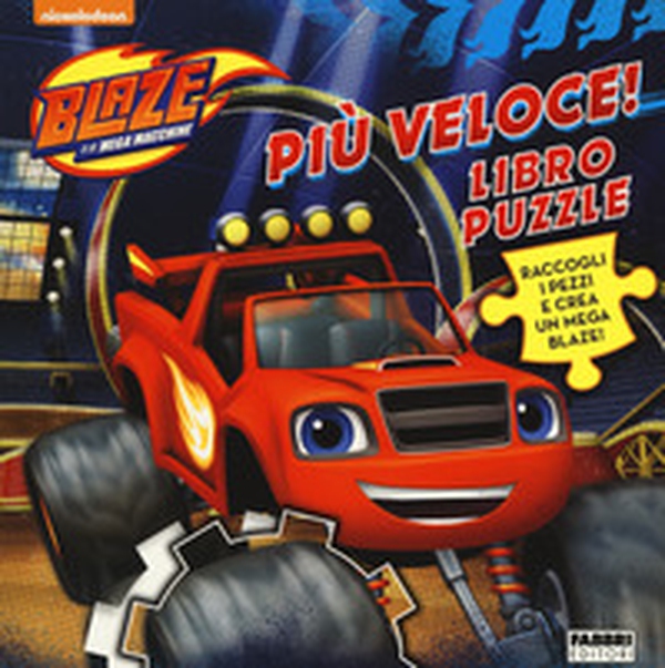 Blaze. Più veloce! Libro puzzle. Blaze e le mega macchine - Librerie.coop Blaze. Più veloce! Libro puzzle. Blaze e le mega macchine - Librerie.coop
