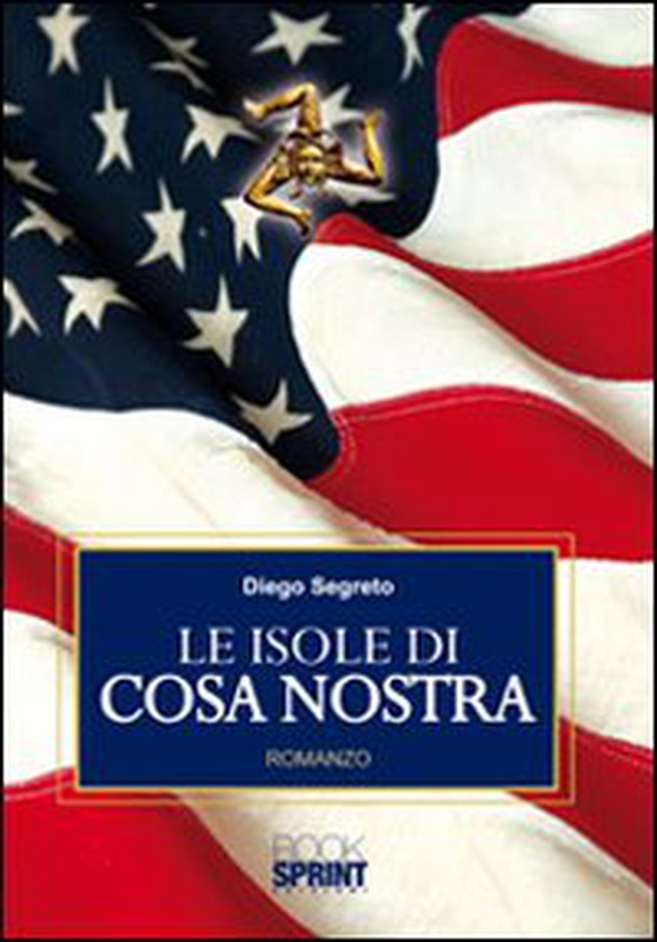 Le isole di Cosa Nostra - Librerie.coop Le isole di Cosa Nostra - Librerie.coop