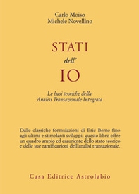 Stati dell'io. Le basi teoriche dell'analisi transazionale integrata - Librerie.coop Stati dell'io. Le basi teoriche dell'analisi transazionale integrata - Librerie.coop