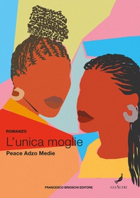 L'unica moglie - Librerie.coop