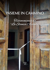 Insieme in cammino. Testimoniaze da «la stanza accanto» - Librerie.coop