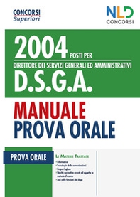 Concorso 2004 posti per DSGA Direttore dei servizi generali ed amministrativi. Manuale per la prova orale - Librerie.coop