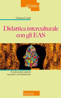 Didattica interculturale con gli EAS. L'aula come spazio narrativo di inclusione - Librerie.coop