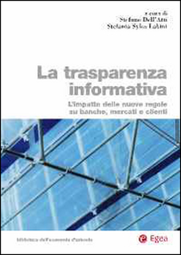 La trasparenza informativa. L'impatto delle nuove regole su banche, mercati e clienti - Librerie.coop La trasparenza informativa. L'impatto delle nuove regole su banche, mercati e clienti - Librerie.coop