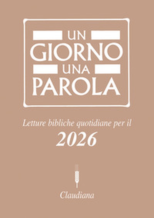 Un giorno una parola. Letture bibliche quotidiane per il 2026 - Librerie.coop