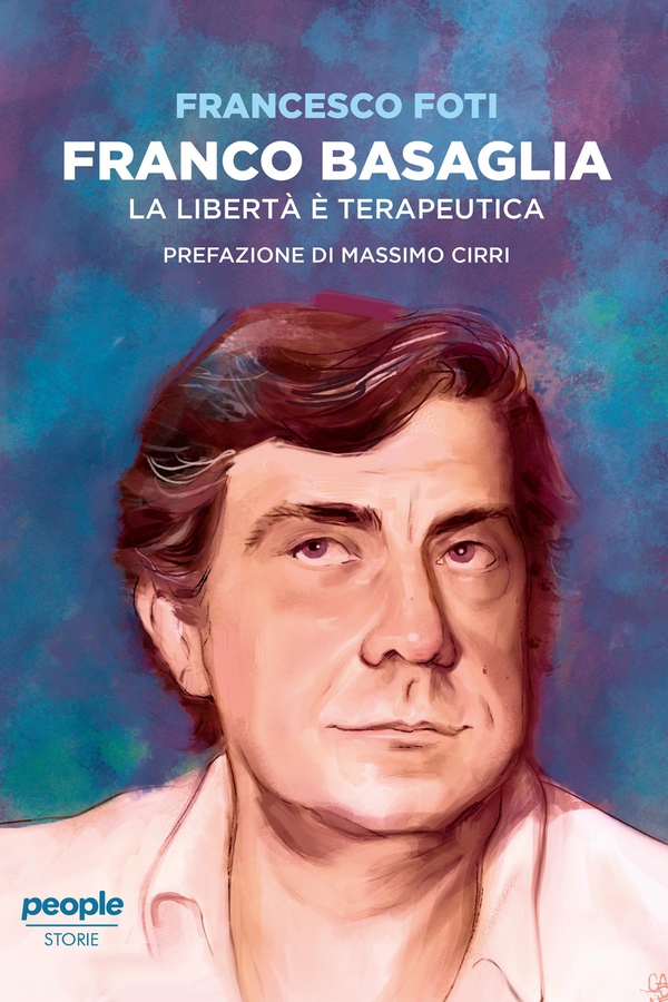 Franco Basaglia. La libertà è terapeutica - Librerie.coop