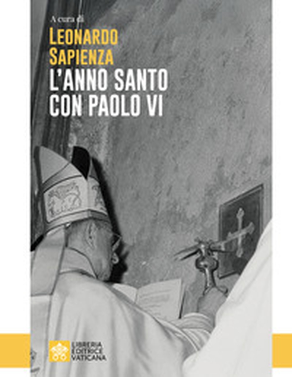 L'anno santo con Paolo VI - Librerie.coop L'anno santo con Paolo VI - Librerie.coop