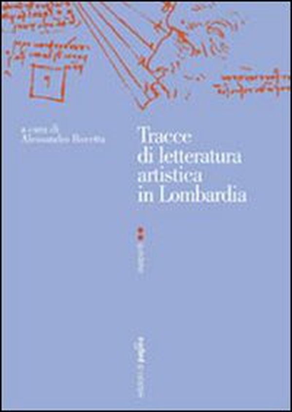 Tracce di letteratura artistica in Lombardia - Librerie.coop Tracce di letteratura artistica in Lombardia - Librerie.coop
