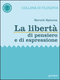 La libertà di pensiero e di espressione da «Trattato teologico-politico» - Librerie.coop