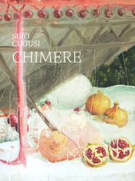 Siro Cugusi. Chimere - Librerie.coop