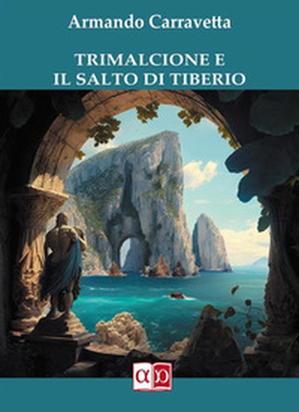 Trimalcione e il Salto di Tiberio - Librerie.coop Trimalcione e il Salto di Tiberio - Librerie.coop