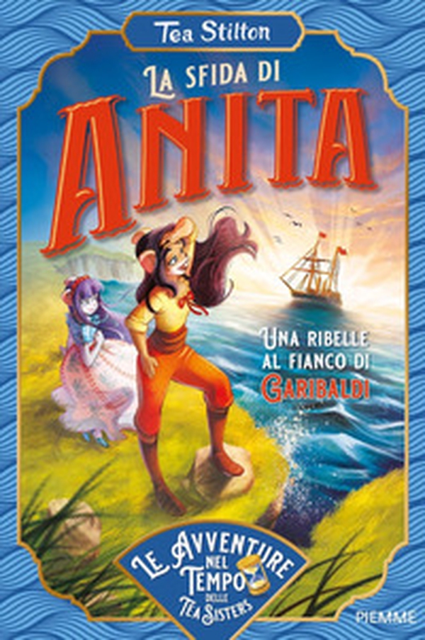 La sfida di Anita. Una ribelle al fianco di Garibaldi - Librerie.coop La sfida di Anita. Una ribelle al fianco di Garibaldi - Librerie.coop
