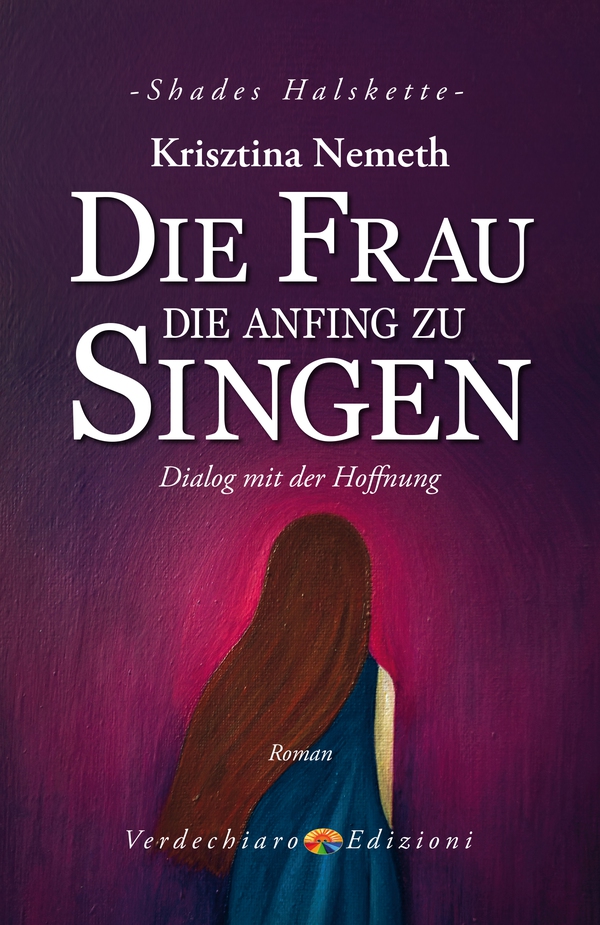 Die Frau die anfing zu singen - Librerie.coop Die Frau die anfing zu singen - Librerie.coop