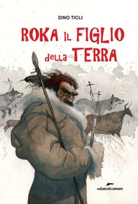 Roka il figlio della terra - Librerie.coop Roka il figlio della terra - Librerie.coop