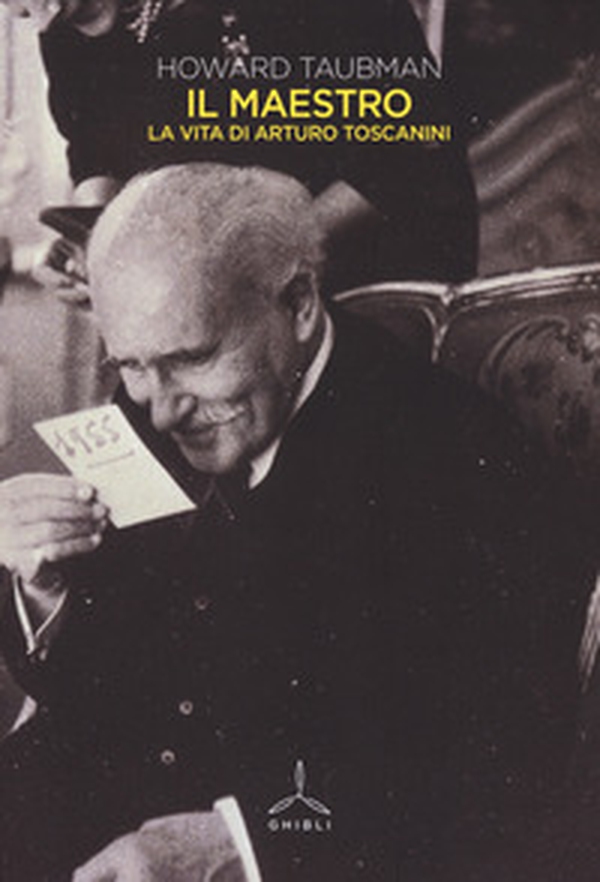 Il maestro. La vita di Arturo Toscanini - Librerie.coop Il maestro. La vita di Arturo Toscanini - Librerie.coop