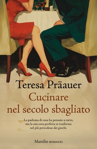 Cucinare nel secolo sbagliato - Librerie.coop
