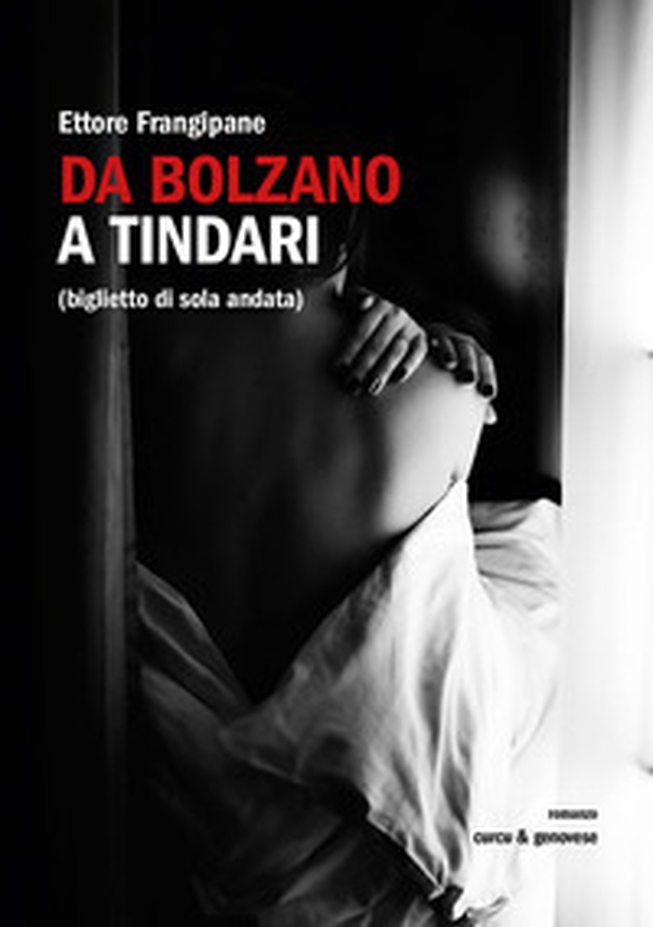 Da Bolzano a Tindari (biglietto di sola andata) - Librerie.coop Da Bolzano a Tindari (biglietto di sola andata) - Librerie.coop