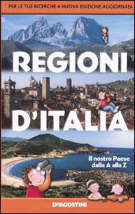 Regioni d'Italia. Il nostro Paese dalla A alla Z - Librerie.coop