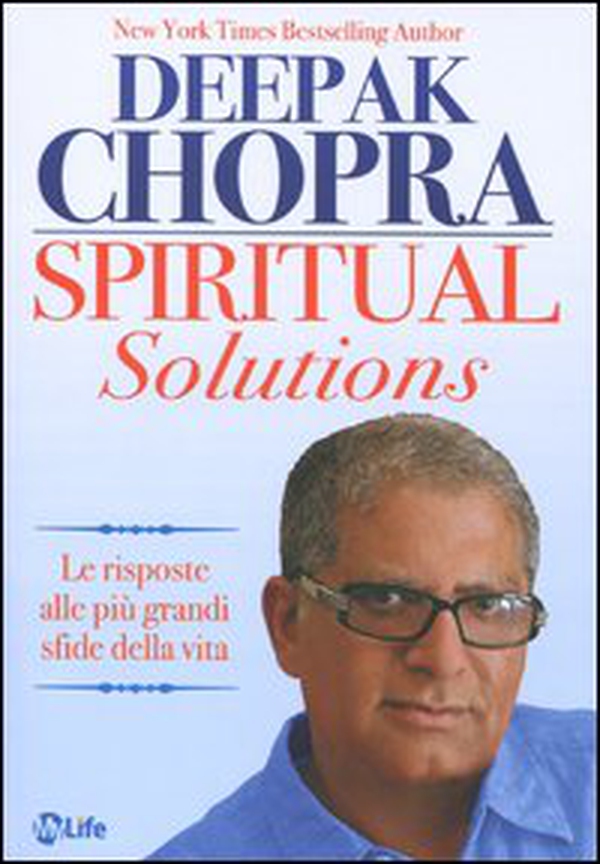 Spiritual solutions. Le risposte alle più grandi sfide della vita - Librerie.coop Spiritual solutions. Le risposte alle più grandi sfide della vita - Librerie.coop