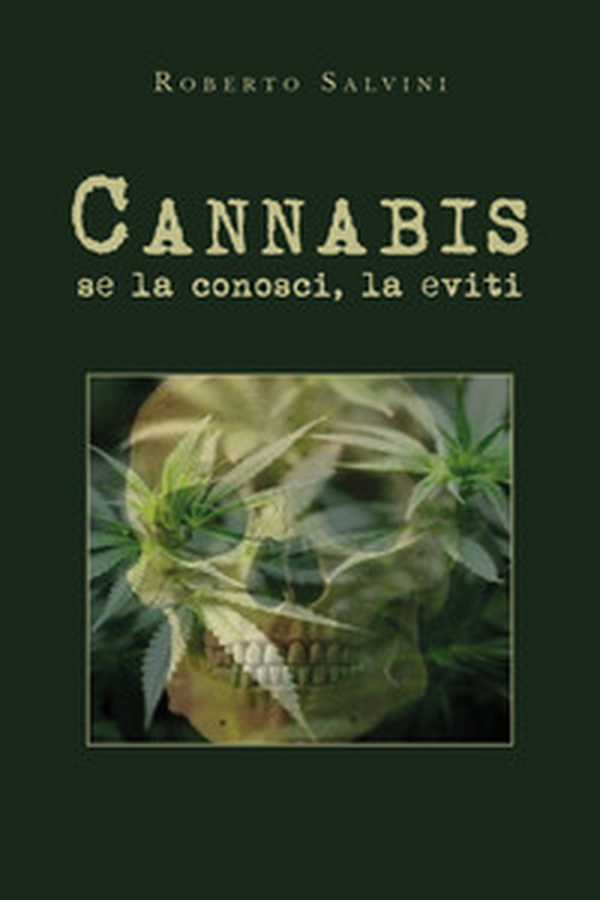 Cannabis: se la conosci, la eviti - Librerie.coop Cannabis: se la conosci, la eviti - Librerie.coop