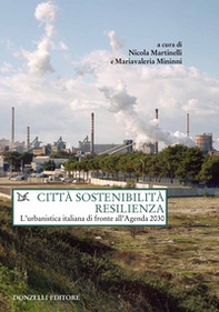 Città sostenibilità resilienza. L'urbanistica italiana di fronte all'Agenda 2030 - Librerie.coop