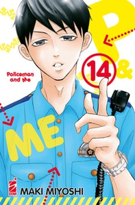 P&me. Policeman and me - Vol. 14 - Librerie.coop