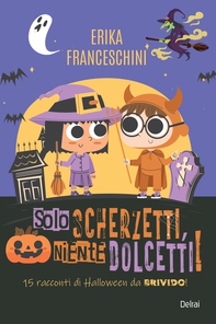 Solo scherzetti, niente dolcetti! - Librerie.coop