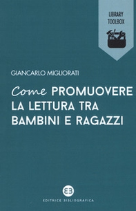 Come promuovere la lettura tra bambini e ragazzi - Librerie.coop Come promuovere la lettura tra bambini e ragazzi - Librerie.coop