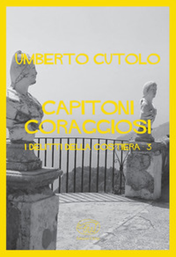 Capitoni coraggiosi. I delitti della costiera - Librerie.coop Capitoni coraggiosi. I delitti della costiera - Librerie.coop