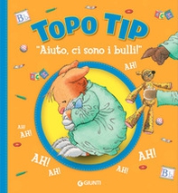 «Aiuto, ci sono i bulli!» Topo Tip - Librerie.coop