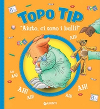 «Aiuto, ci sono i bulli!» Topo Tip - Librerie.coop «Aiuto, ci sono i bulli!» Topo Tip - Librerie.coop