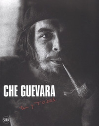 Che Guevara. Tú y todos - Librerie.coop