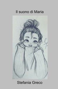 Il suono di Maria - Librerie.coop Il suono di Maria - Librerie.coop