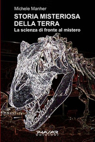 Storia misteriosa della terra. La scienza di fronte al mistero - Librerie.coop Storia misteriosa della terra. La scienza di fronte al mistero - Librerie.coop