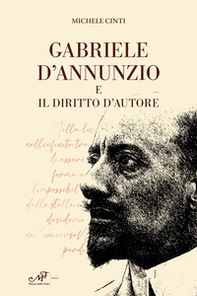 Gabriele d'Annunzio e il diritto d'autore - Librerie.coop